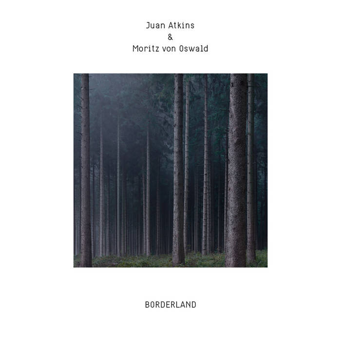 Juan Atkins & Moritz Von Oswald – Borderland [TRESOR262]